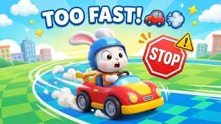 Don&rsquo;t Drive Too Fast 🚗💨 | Fun Safety Lesson for Kids 🐰