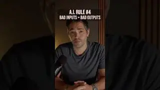 AI Rule #4 Bad Inputs = Bad Outputs