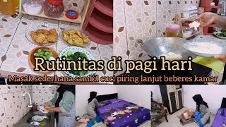 Rutinitas di pagi hari || masak sederhana sambil cuci piring lanjut beberes kamar