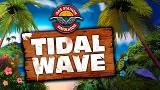 Gas Station Simulator Tidal Wave Station lvl 7 and buying ALL upgrades of it! Pt 13