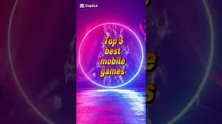 Top 3 best mobile games