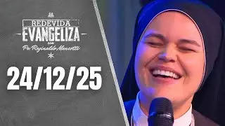 REDEVIDA Evangeliza - 24/12/25