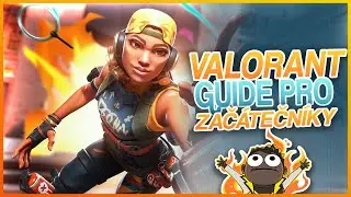 Kompletn&iacute; VALORANT Guide Pro Zač&aacute;tečn&iacute;ky &bull; CZ/SK &bull; RattieRebecca