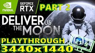 Deliver Us The Moon | Playthough | Part 2 | With Ray Tracing | RTX 2080 ti | Ultrawide | 21:9