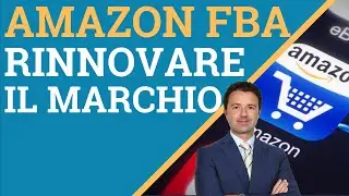 Come rinnovare un marchio per Amazon FBA?