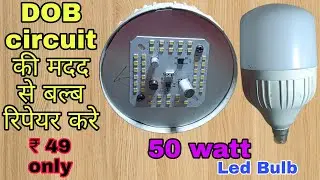 DOB circuit board 50 watt Led Bulb repair #ledbulbrepair