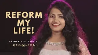 Catherin Elizabeth - Reform My Life (Official Music Video)