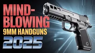 10 Mind-Blowing 9MM Handguns for 2025 – Game-Changing Features!