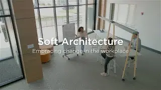 Soft Architecture: Embracing change in the workplace