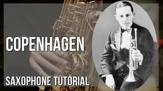 How to play Copenhagen by Bix Beiderbecke & The Wolverines on Alto Sax (Tutorial)