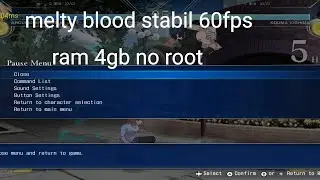 melty blood settingan 60fps ram4gb snap712-665 Helio g85-99