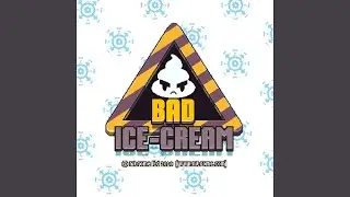 Bad Ice Cream Soundtrack - Music Win