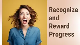 Celebrate Your English Progress: Recognize and Reward Every Step!