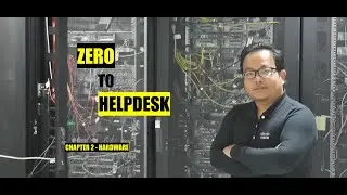 Zero To Helpdesk | Chapter 2 - Hardware