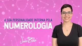PERSONALIDADE INTERNA PELA NUMEROLOGIA com Liggia Ramos | POR JO&Atilde;O BIDU