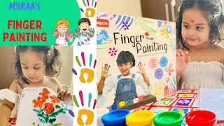 Myraa's Finger Painting Fun | Unboxing Funskool Finger Painting For Kids | Me and Myraa
