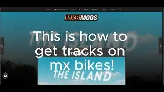 How to download tracks and put them on Mx Bikes!