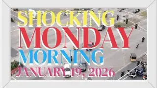 SHOCKING MONDAY MORNING JANUARY 19, 2026 LIVE FROM TM KALAW CORNER ROXAS BOULEVARD MANILA PH