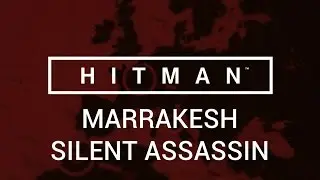Hitman: Marrakesh - Silent Assassin