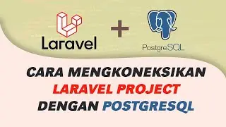 Complete Tutorial on How to Configure Laravel and PostgreSQL