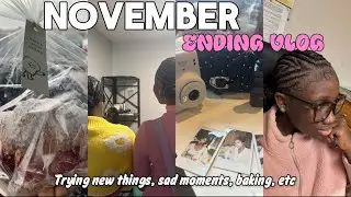 LAST OF NOVEMBER |more of us, 22 begins, hang outs, shopping, burial, trying lots of things & more|
