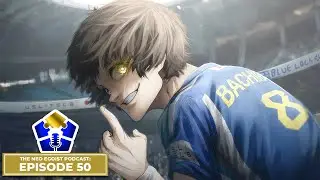 Blue Lock Chapter 314.2 BREAKDOWN + Chapter 315 PREDICTIONS | The Neo Egoist Podcast: Episode 51