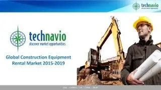 Global Construction Equipment Rental Market 2015-2019