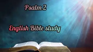 Psalm 2 || English Bible Study || The Book of Psalm || #psalmchapter2 #englishbible