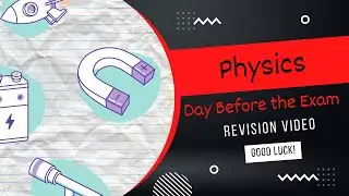iGCSE Physics | Day Before the Exam REVISION