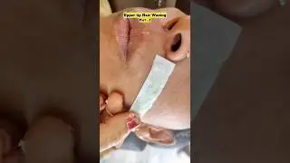 Upper lips Hair Remove | Waxing #upperlip #waxing #hairremoval
