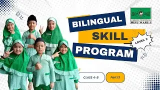 🌟 Penampilan Bilingual Skill Program | Part 13 | Class 4-B | Level 2 🌟