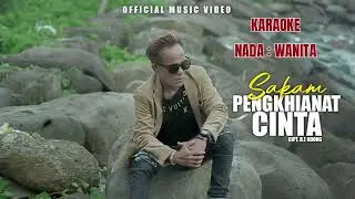 PENGKHIANAT CINTA / KARAOKE NADA : WANITA / SAKAM / PRODUKSI : RE ODONG PRODUCTION.