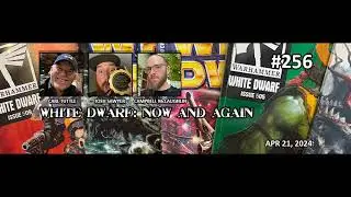 Episode 256 - White Dwarf: Now and Again