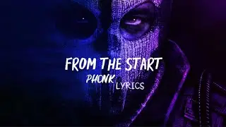 FROM THE START #PHONK | LYRICS
