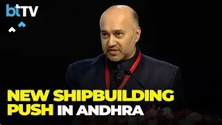 Bharat Forge Highlights Andhra Pradesh&rsquo;s Potential as India&rsquo;s Next Shipbuilding Hub