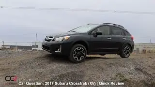 2017 Subaru Crosstrek (XV) | Short Review part 1/3