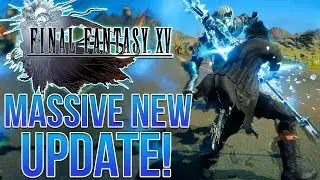MASSIVE NEW FINAL FANTASY 15 UPDATE! - Character Switch, Episode Ardyn, More DLC