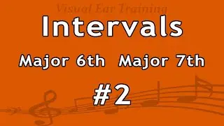 Ear Training Exercise - Intervals: Major 6th, Major 7th #2