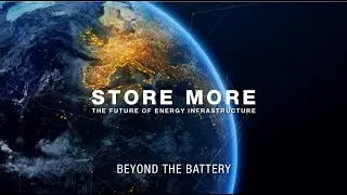 Store More: The Future of Energy Infrastructure | Full Documentary