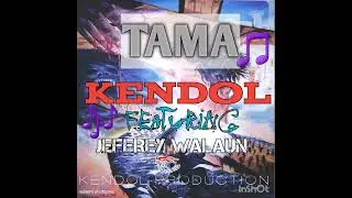 Tama- KENDOL PRODUCTION fts JEFFREY WALAUN/GOSPEL