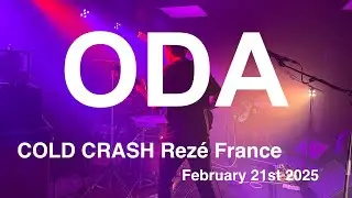 ODA Full Live Concert 4K @ COLD CRASH Rez&eacute; France February 21st 2025