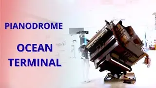 PIANODROME - Ocean Terminal