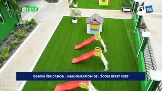 GABON ÉDUCATION   INAUGURATION DE L'ÉCOLE BÉRET VERT