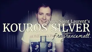 MFO: Episode 235: Kouros Silver by Yves Saint Laurent (2015)