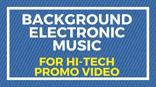 Background Electronic Music For Technology Presenation Product Demo - Digital Machines