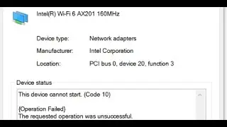 Исправление ошибки 10/43/45/56/39 &laquo;Не работает адаптер Intel WIFI 6 AX201 160 МГц&raquo; на ПК с Window...