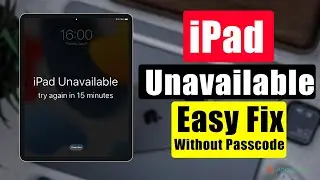 Got iPad Unavailable? How to Fix Unavailable iPad without Passcode And Regain Access - 2 Easy Ways