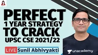 Perfect 1 Year Strategy to Crack UPSC CSE 2021/22 | IAS Motivation | Sunil Abhivyakti