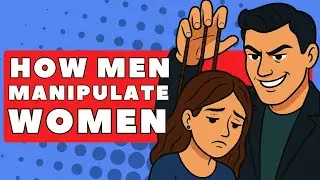 How Men Manipulate Women | The Psychology of Manipulation | How Men Make Women Submit