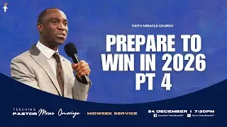 MIDWEEK SERVICE: Prepare to Win in 2026 PT4